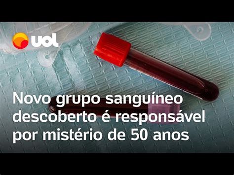 Novo Grupo Sangu Neo Descoberto Respons Vel Por Mist Rio De Anos