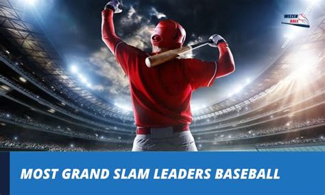 Most Grand Slam Leaders Baseball - 12 Greatest Grand Slammers