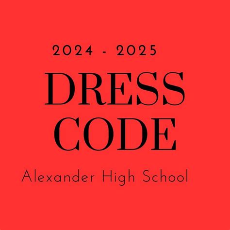 Ahs 24 25 Updated Dress Code Alexander High School