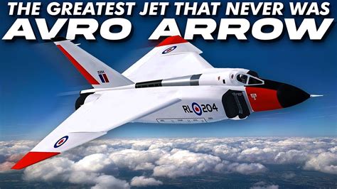 The Avro Arrow Was The Best Jet In The World And It Was Canadian Youtube