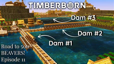 Road To Beavers We Built Huge Dams In Timberborn Youtube