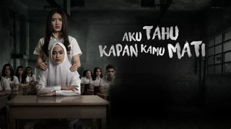 Film Horor Aku Tahu Kapan Kamu Mati Sinopsis Dan Jadwal Acara Tayang Trans 7 Malam Ini 27