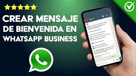 Cómo Crear Mensaje De Bienvenida En Whatsapp Business Personalízalo