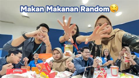 MAKAN MAKANAN RANDOM SORI Stories 1 YouTube