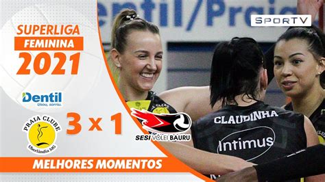 Praia Clube X Sesi Bauru Melhores Momentos Superliga Feminina