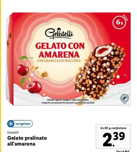 Gelatelli Gelato Pralinato All Amarena 6x 60 G Offerta Di Lidl