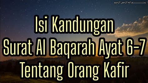 Isi Kandungan Surat Al Baqarah Ayat Tentang Orang Kafir Lengkap