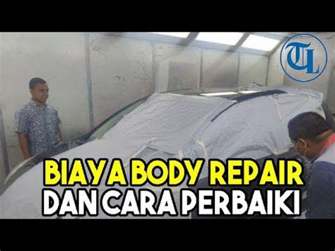 Ini Biaya Body Repair Dan Cara Perbaiki Mobil Penyok YouTube