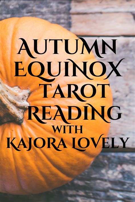 Autumn Equinox Tarot Reading Kajora Lovely Tarot Reading Equinox