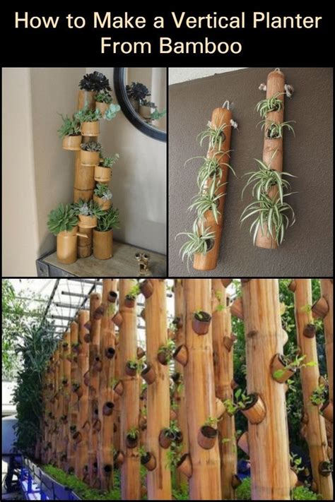 How To Make A Vertical Planter From Bamboo The Garden Bamboo