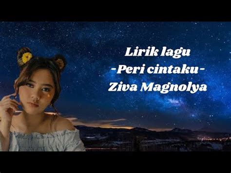 Lirik Lagu PERI CINTAKU ZIVA MAGNOLYA YouTube