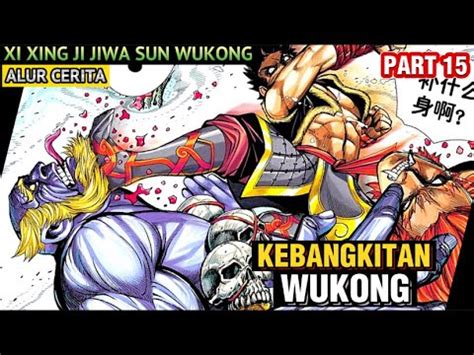 Kebangkitan Wukong Xi Xing Ji Jiwa Sun Wukong Youtube