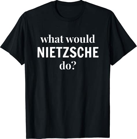 Friedrich Nietzsche T Shirt Amazon Co Uk Clothing