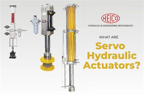 What Are Servo Hydraulic Actuators Hydraulc Engineering Instruments