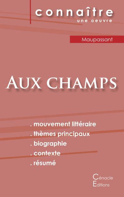 Fiche De Lecture Aux Champs De Maupassant Analyse Litt Raire De