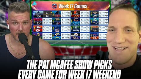 The Pat Mcafee Show Picks And Predicts Every Game For Nfl S Week 17 Weekend Youtube