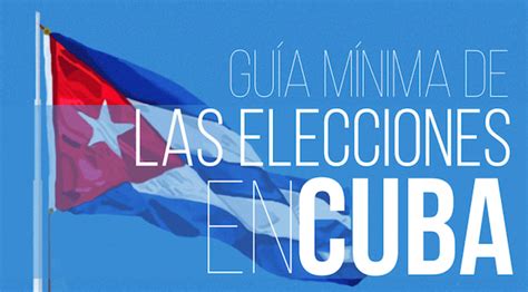 Gu A M Nima De Las Elecciones En Cuba Infograf As Trabajadores