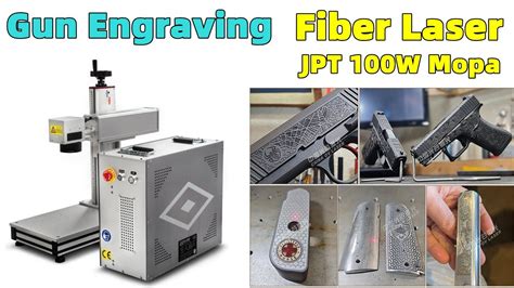 Gun Engraving By Jpt W M Fiber Mopa Laser Engraving Marking Cutting