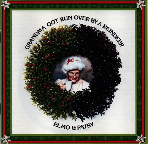 Elmo And Patsy Grandma Got Run Over By A Reindeer 2003 Cd Discogs