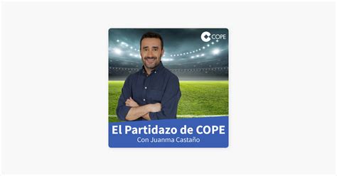 El Partidazo de COPE 3ª parte El Partidazo de COPE 16 01 2024 on