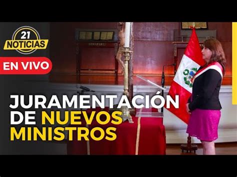 En Vivo Lo Ltimo En Directo Juran Ministros Gabinete Otarola