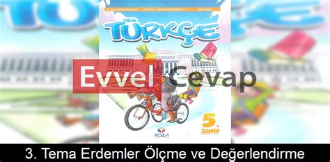 3 Tema Erdemler Ölçme ve Değerlendirme Cevapları 5 Sınıf Türkçe