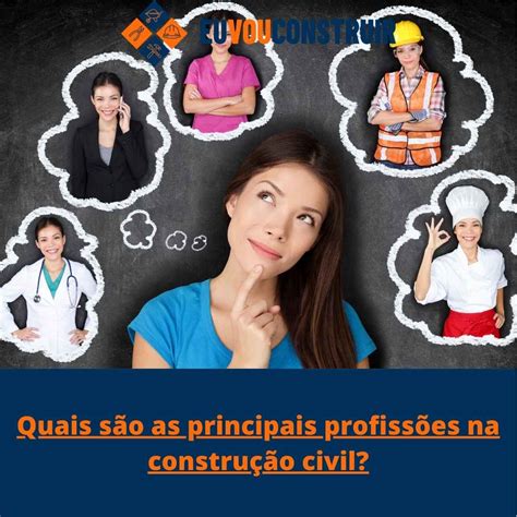 Quais S O As Principais Profiss Es Na Constru O Civil