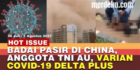 HOT ISSUE Badai Pasir Di China Anggota TNI Injak Kepala Warga Varian