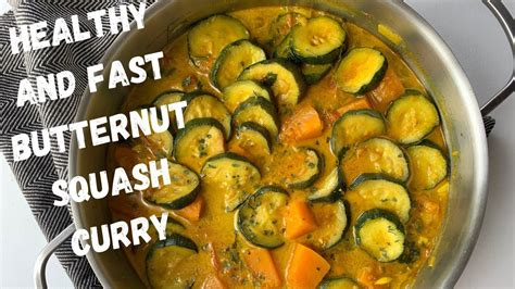 Butternut Squash And Zucchini Curry Recipe Curry Vegan Vegetarian Vegetable Youtube