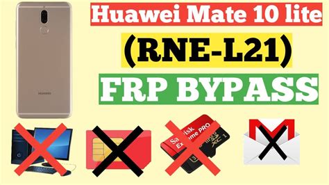 Huawei Mate 10 Lite Frp Bypass Huawei RNE L21 Frp Bypass Google