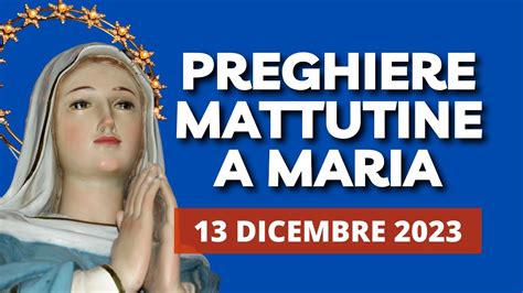 Le Preghiere Mattutine A Maria Del 13 Dicembre 2023 Santa Lucia