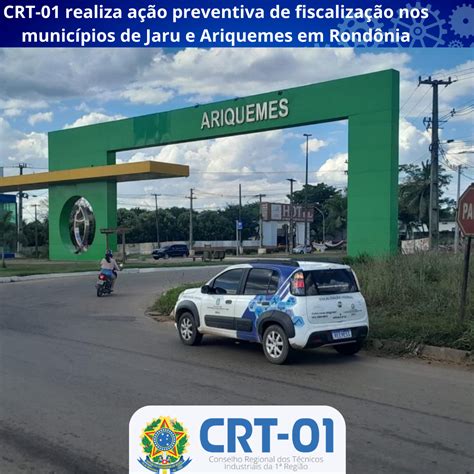 Crt Realiza A O Preventiva De Fiscaliza O Nos Munic Pios De Jaru E