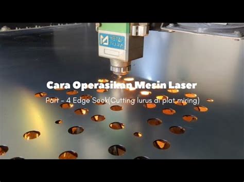 Cara Operasikan Mesin Laser Fiber Part Edge Seek Memotong Lurus Di