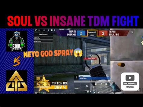 Soul Vs Insane Tdm Fight Neyo One Army God Spray Tdmbattle Gsg