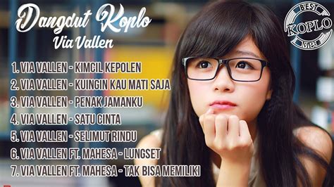 Top Lagu Via Vallen 7 Playlist Dangdut Koplo Via Vallen Terpopuler