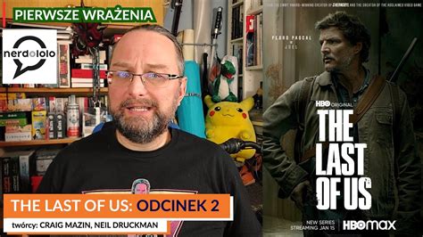 THE LAST OF US Odcinek 2 Pierwsze wrażenia YouTube