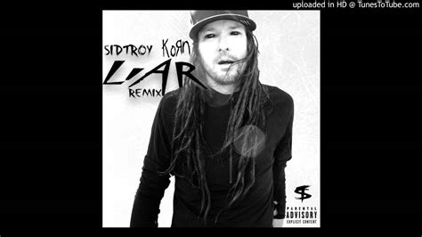 Sidtroy X Korn Liar Remix Feat Jonathan Davis [prod By Sidtroy