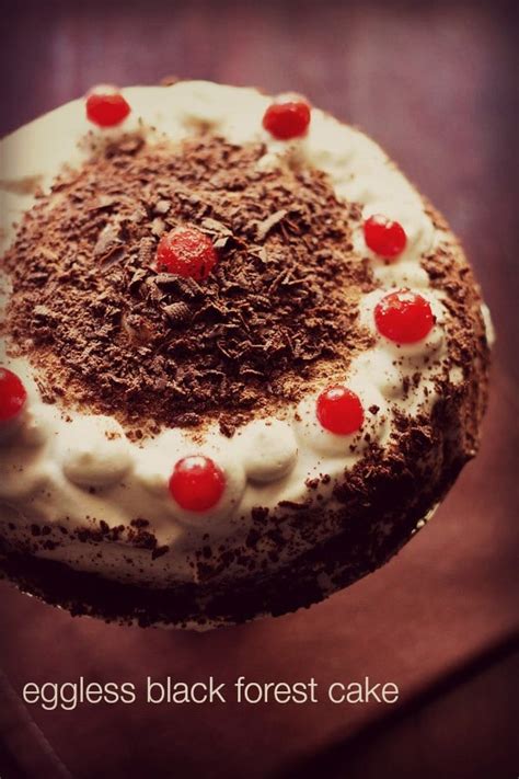 Eggless Black Forest Cake Recipe How To Make Black Forest Cake