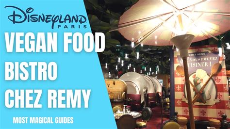 Vegan Food at Bistro Chez Remy | Disneyland Paris Vegan Food! | Best ...