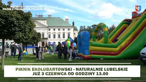 Zapraszamy Na Piknik Ekolubartowski Naturalnie Lubelskie Moc