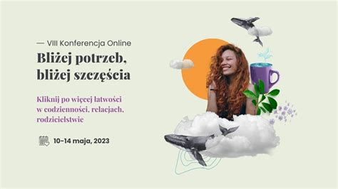 Viii Konferencja Konferencja Online Bli Ej Potrzeb Bli Ej Szcz Cia