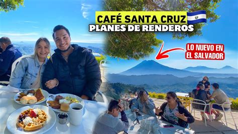 As Es El Nuevo Caf Santa Cruz En Los Planes De Renderos Youtube