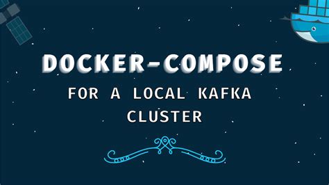 Docker Compose For A Local Kafka Cluster Blognotfoundexception