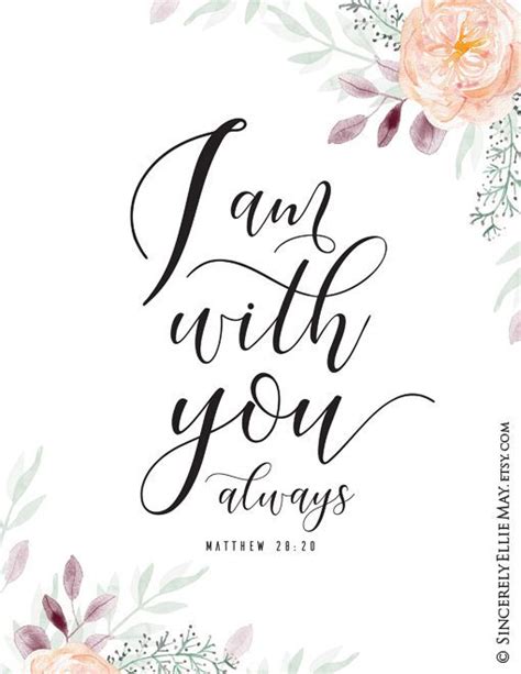 Matthew 28 20 I Am With You Always Christian Wall Decor Ts Scripture Verse Art Printable