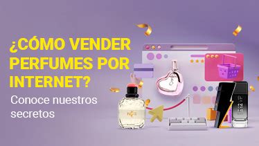 C Mo Vender Perfumes Por Internet Conoce Nuestros Secretos