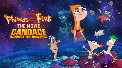 Phineas and Ferb the Movie: Candace Against the Universe - Disney+ ...