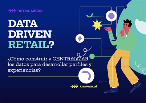 Data Driven Retail Centralizaci N Y Trazabilidad Para Obtener El Valor