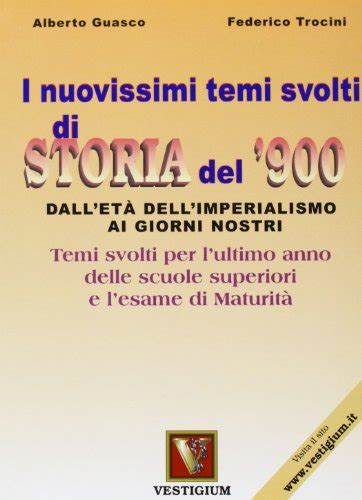 Stigisatter: I nuovissimi temi svolti di storia del '900. Per le Scuole ...