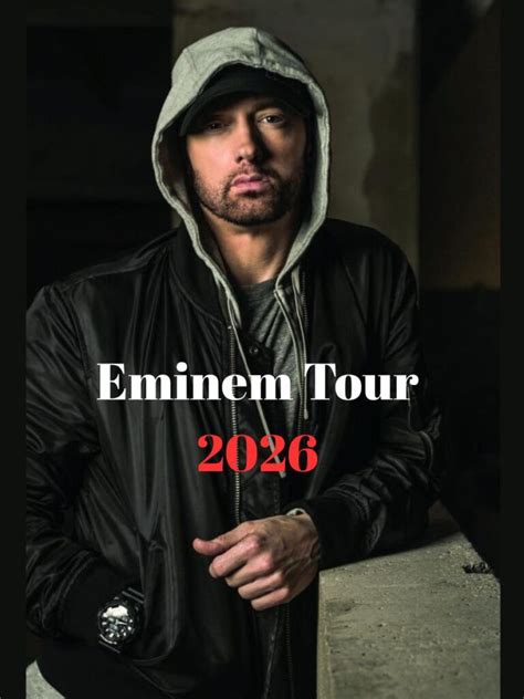 Eminem Tour 2026 - Dates, Schedule, Setlist & Presale Tickets