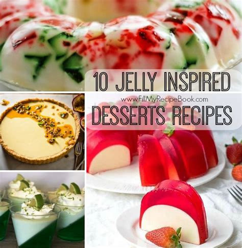 10 Jelly Inspired Desserts Recipes | Recipes, Desserts, Fine dining recipes